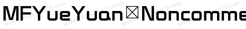 MFYueYuan Noncommercial字体转换